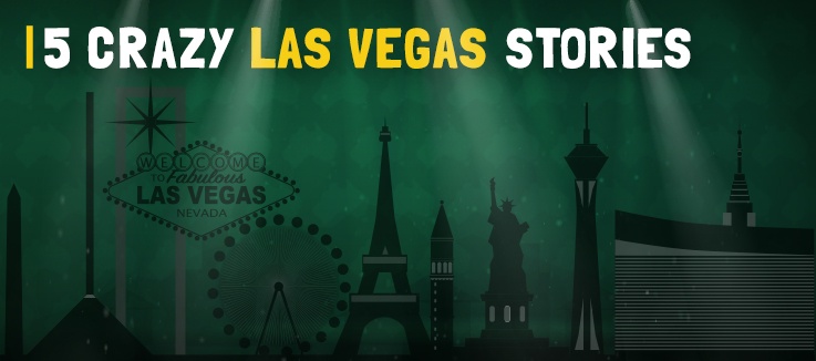 Crazy Las Vegas stories